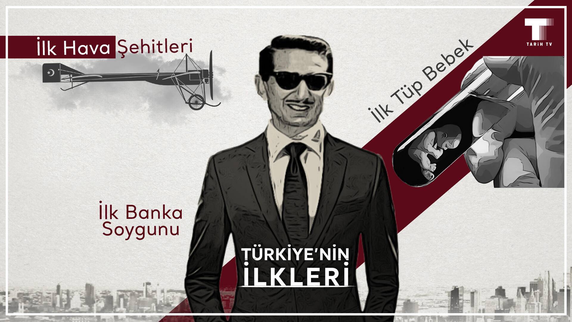 Türkiye'nin İlkleri S01 B09